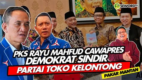 Alifurrahman Pks Rayu Mahfud Cawapres Demokrat Sindir Partai Toko