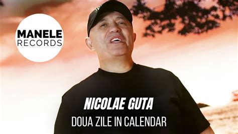 Mix Nicolae Guta Doua Zile In Calendar Manele Records Youtube