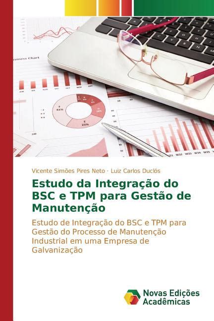 Estudo da Integração do BSC e TPM para Gestão de Manutenção Paperback