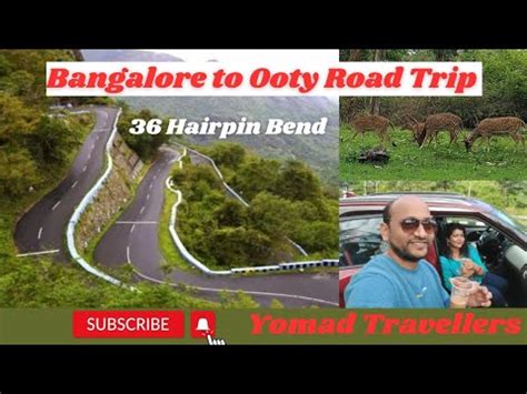 Bangalore To Ooty Road Trip L 36 Hairpin Bend L Via Bandipur Mudumalai