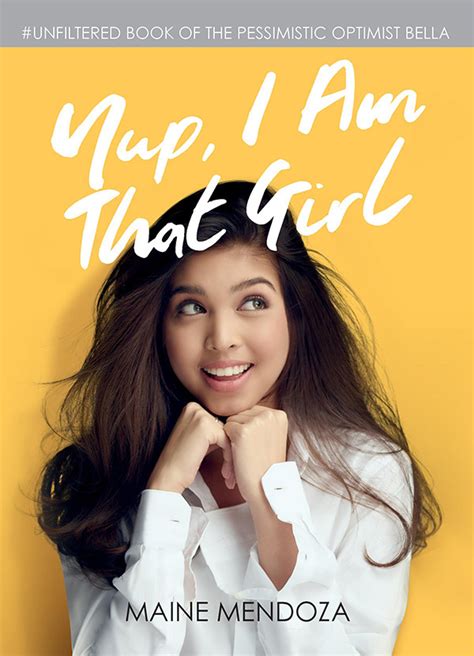 Yup, I Am That Girl by Maine Mendoza | Goodreads