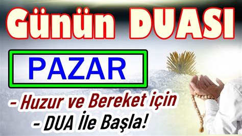 PAZAR Günü DUASI DİNLE Faziletli DUALAR YouTube