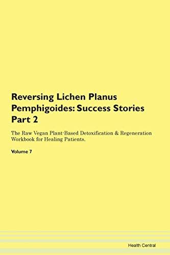 Reversing Lichen Planus Pemphigoides Success Stories Part 2 The Raw