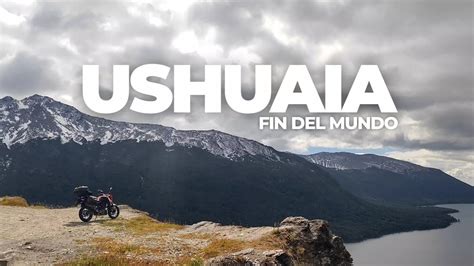 Así es llegar a Ushuaia en moto Una experiencia única e irrepetible