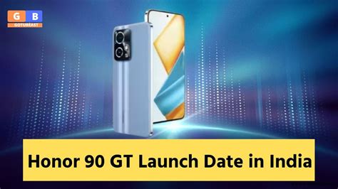 Honor 90 GT Launch Date in India मरकट धम मचएग Honor क 50 MP