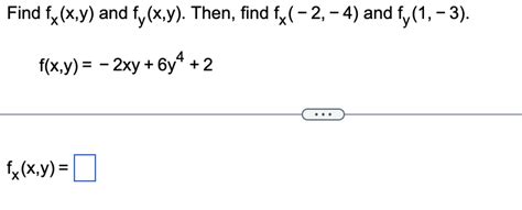 Solved Find Fxxy And Fyxy Then Find Fx−2−4 And