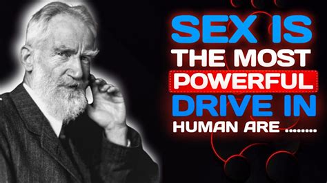 George Bernard Shaw 30 Provocative Quotes On Sex Inspirational Quotes Youtube