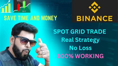 100 Automatic Profit Daily Earning Binance Spot Grid Trading Guide