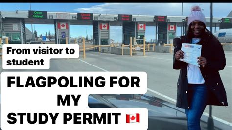 FINALLY FLAGPOLING AT THE CANADA USA BORDER TO GET MY STUDY PERMIT