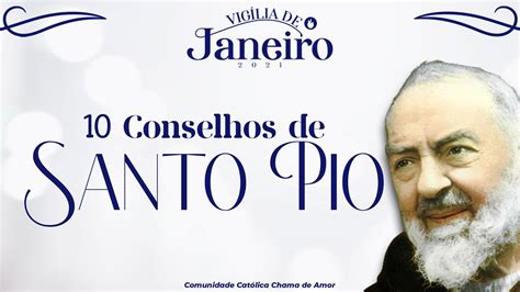 10 Conselhos De Padre Pio Pe Pio De Pietrelcina