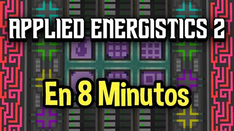 Tutorial Applied Energistics 2 En 8 Minutos YouTube