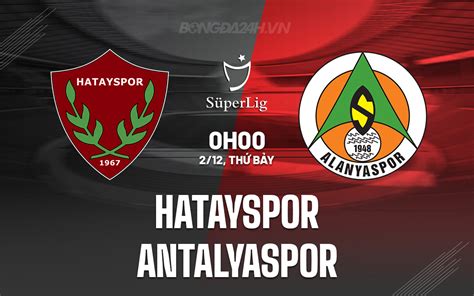 Nh N Nh B Ng Hatayspor Vs Antalyaspor V Qg Th Nh K