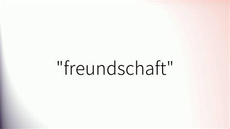 Wie Man Freundschaft Auf Deutsch Auspricht YouTube