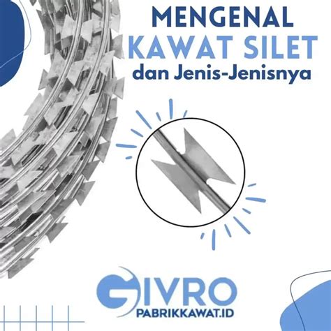 Mengenal Kawat Silet Dan Jenis Jenisnya Pabrikkawat Id