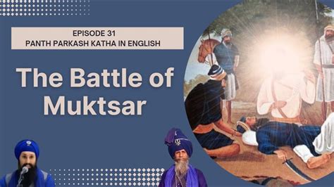 Episode The Battle Of Muktsar Panth Parkash Katha In English