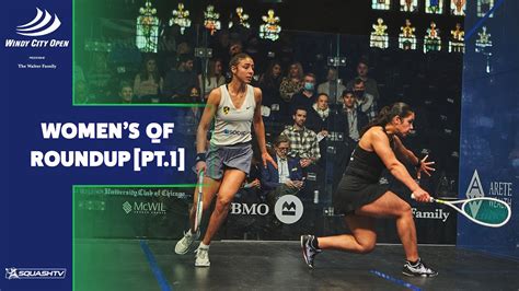 Windy City Open Squash Women S Qf Roundup Pt Youtube