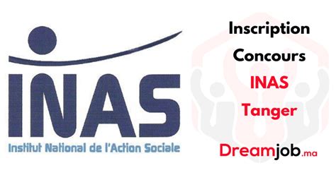 Inscription Concours INAS Tanger 2023 2024 Dreamjob Ma