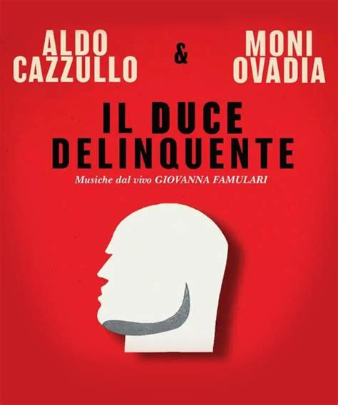 Aldo Cazzullo E Moni Ovadia Stasera Su La7 Con Mussolini Il Capobanda