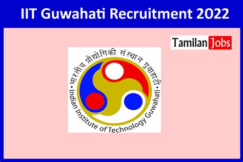 IIT Guwahati Recruitment 2022 Out Apply For Project Engineer Vacancies