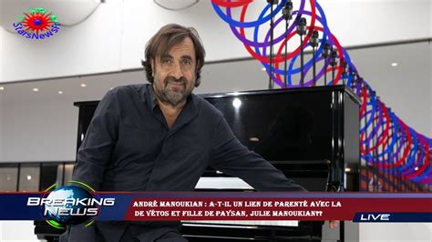 André Manoukian a t il un lien de parenté avec la de Vétos et Fille