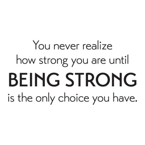 Being Strong Is The Only Choice Wall Quotes™ Decal | WallQuotes.com