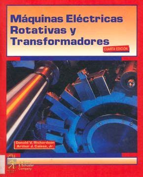 Libro Máquinas eléctricas rotativas y transformadores De Donald V