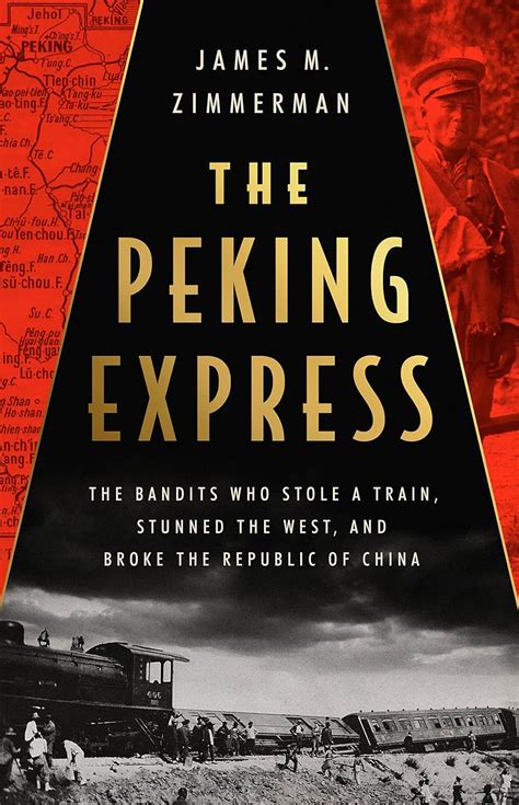 The Peking Express The Bandits Who Stole A Train Stunned The West