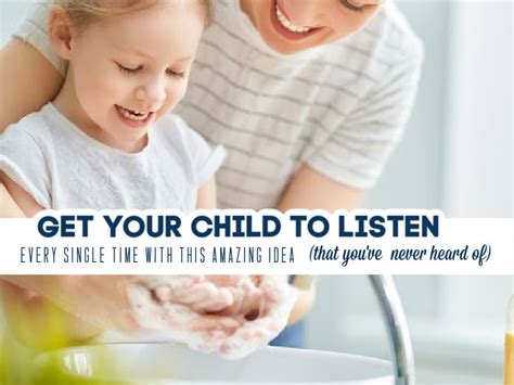 How To Get Your Child To Listen A Simple Solution That Will Surprise