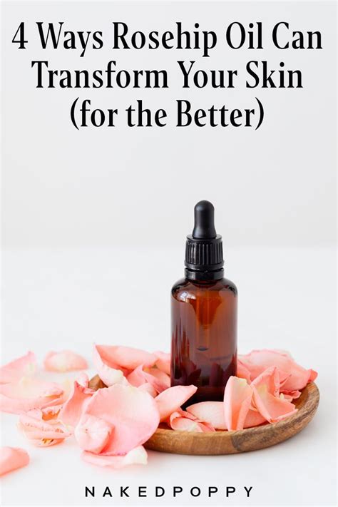 4 Ways Rosehip Oil Can Transform Your Skin For The Better