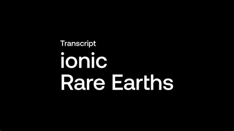 Transcript Ionic Rare Earths Ixr Significant Increase In Resource