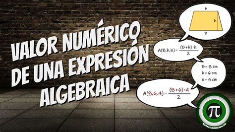 Valor Num Rico De Una Expresi N Algebraica Numerico Matematicas