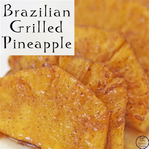 Brazilian Grilled Pineapple Simple Living Creative Learning