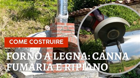 Come Costruire Un Forno A Legna Canna Fumaria E Ripiano How To