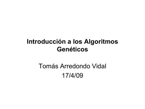 Introduccion A Los Algoritmos Geneticos