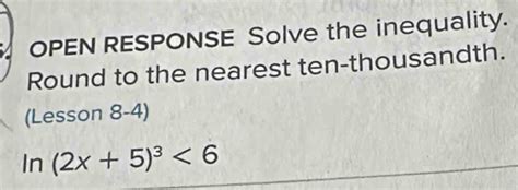 Solved 1 OPEN RESPONSE Solve The Inequality Round To The Nearest Ten