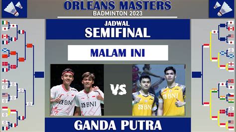 Jadwal Semifinal Ganda Putra Orleans Master 2023 Leo Daniel Vs Bagas