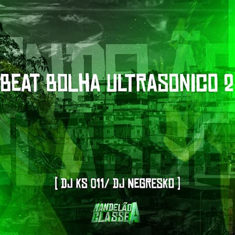 Beat Bolha Ultrasonico Youtube Music