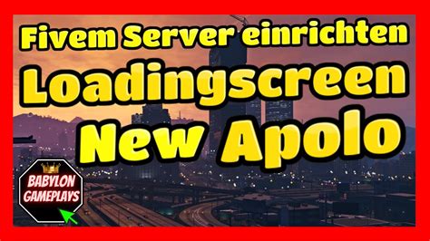 Fivem Server Einrichten Apolo Loadingscreen Einf Gen