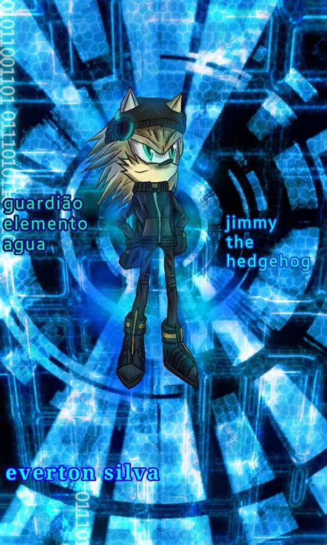 JIMMY THE HEDGEHOG GUARDIÃO DO ELEMENTO AGÙA Sonic E Tails