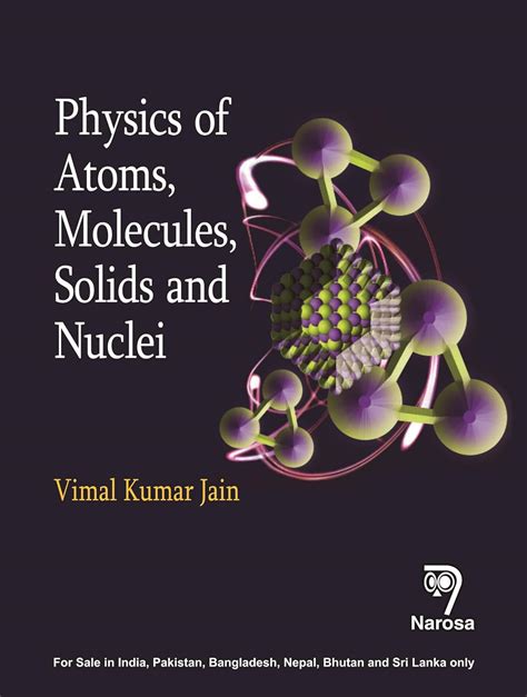 Physics Of Atoms Molecules Solids And Nuclei Vimal Kumar Jain