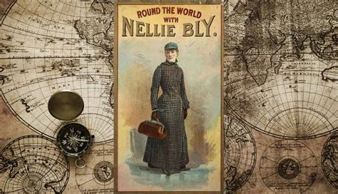 Nellie Bly: The Journalist Who Traveled Around the World in 72 Days