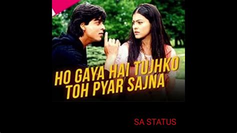 Ho Gaya Hai Tujhko Toh Pyar Sajna Sa Status Romantic😍😍 Song Youtube