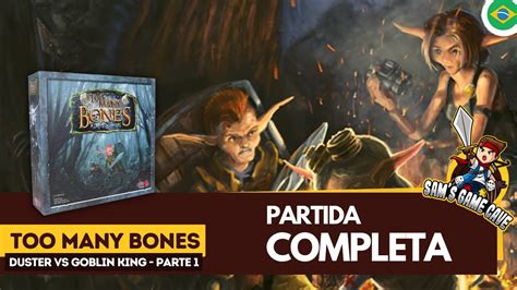 Too Many Bones Gameplay Completo Duster Vs Goblin King Parte