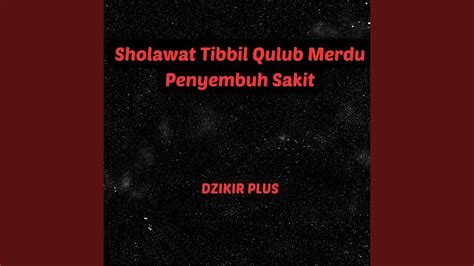 Sholawat Tibbil Qulub Merdu Penyembuh Sakit Youtube