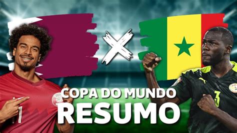 CATAR 1 x 3 SENEGAL COPA DO MUNDO 2022 2ª RODADA YouTube