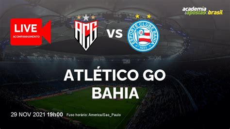 Atlético GO x Bahia ao vivo Brasileirão Serie A 36ª Rodada