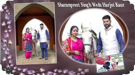 Wedding Ceremony Of Sharanpreet Singh With Harjot Kaur Live By Gorinder