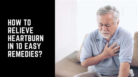 How To Relieve Heartburn Fast In 10 Easy Remedies