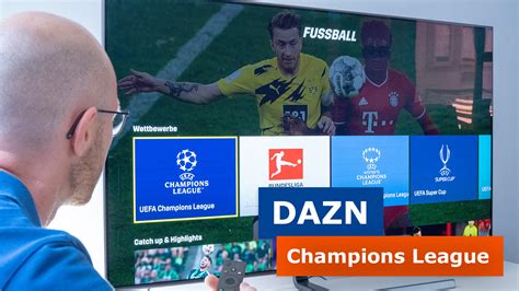 DAZN Champions League live - fast alle CL-Spiele live bei DAZN