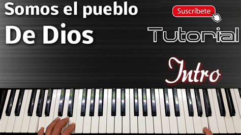 Somos el pueblo de Dios intro Tutorial piano fácil YouTube